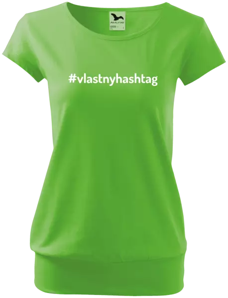 Dámske tričko Vlastný hashtag