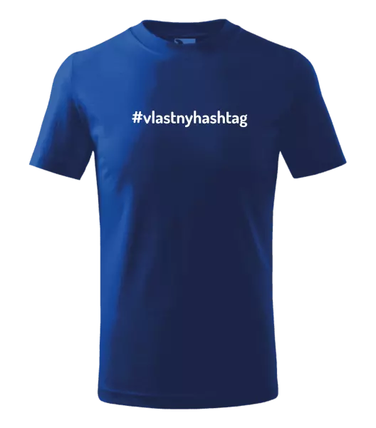 Detské tričko Vlastný hashtag