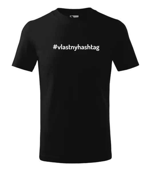 Detské tričko Vlastný hashtag