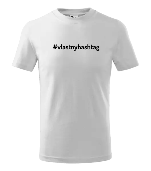 Detské tričko Vlastný hashtag