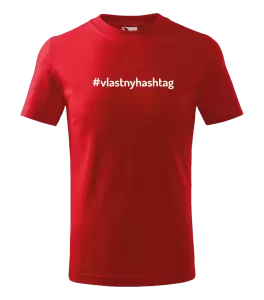 Detské tričko Vlastný hashtag