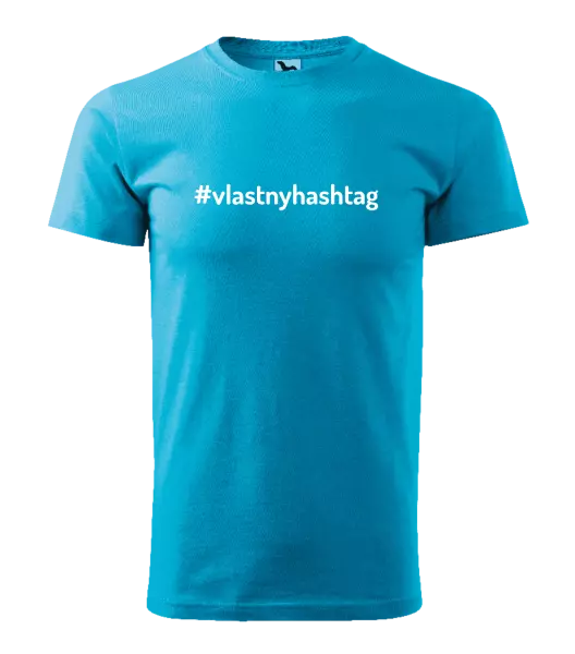 Pánske tričko Vlastný hashtag