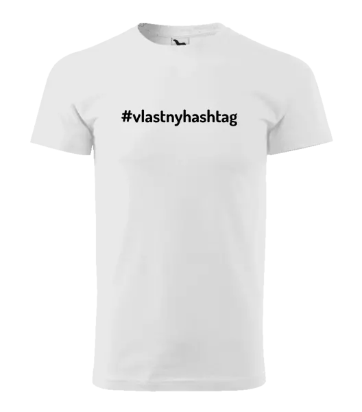 Pánske tričko Vlastný hashtag