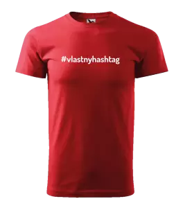 Pánske tričko Vlastný hashtag