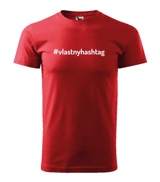 Pánske tričko Vlastný hashtag