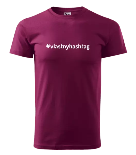 Pánske tričko Vlastný hashtag