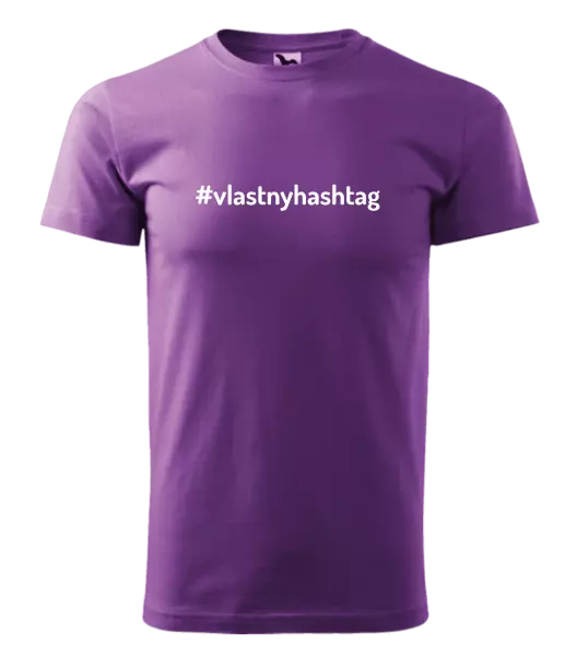 Pánske tričko Vlastný hashtag