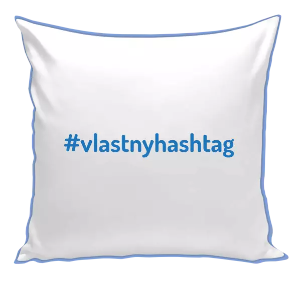 Vankúš Vlastný hashtag