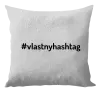 Vankúš Vlastný hashtag