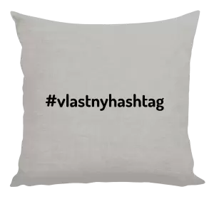 Vankúš Vlastný hashtag