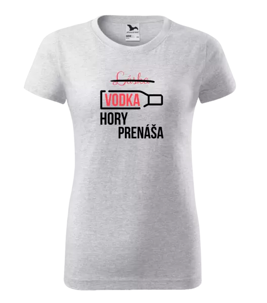 Dámske tričko Vodka hory prenáša