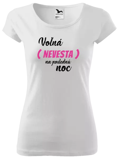 Dámske tričko Voľná nevesta na poslednú noc