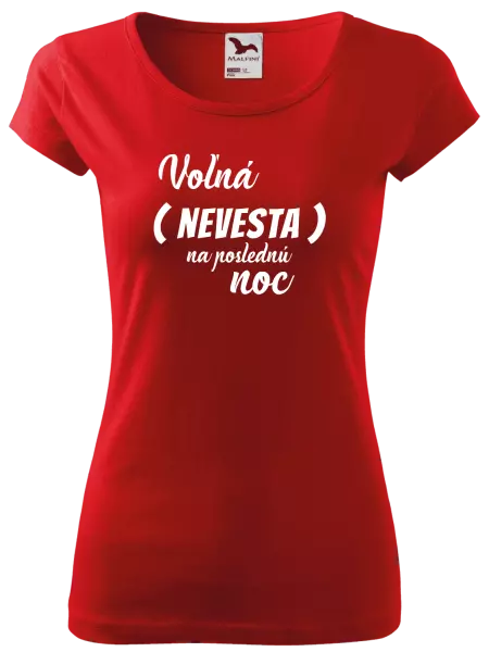 Dámske tričko Voľná nevesta na poslednú noc