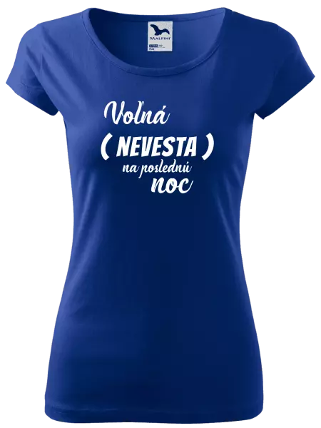 Dámske tričko Voľná nevesta na poslednú noc