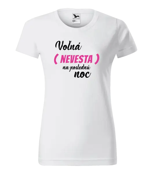 Dámske tričko Voľná nevesta na poslednú noc