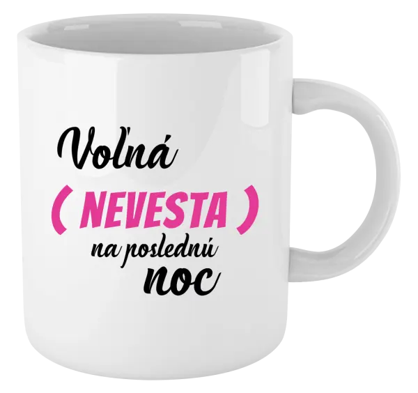 Hrnček Voľná nevesta na poslednú noc