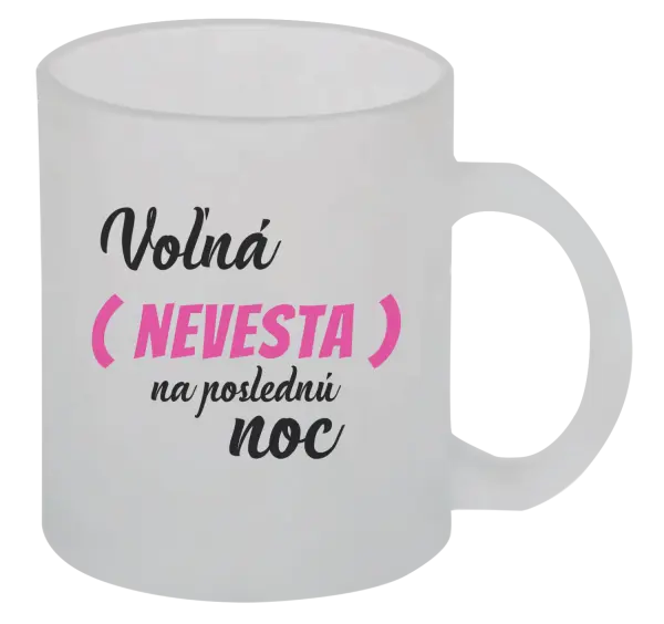 Hrnček Voľná nevesta na poslednú noc