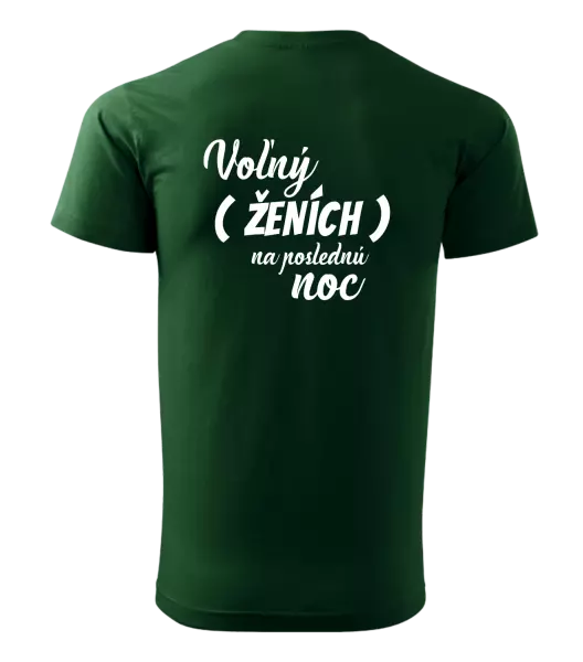 Pánske tričko Voľný ženích na poslednú noc