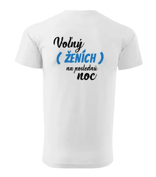 Pánske tričko Voľný ženích na poslednú noc