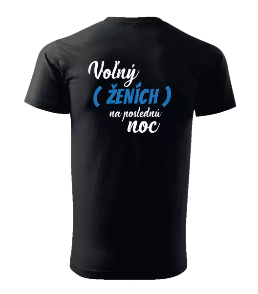 Pánske tričko Voľný ženích na poslednú noc