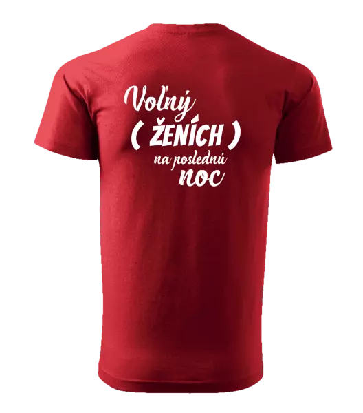 Pánske tričko Voľný ženích na poslednú noc