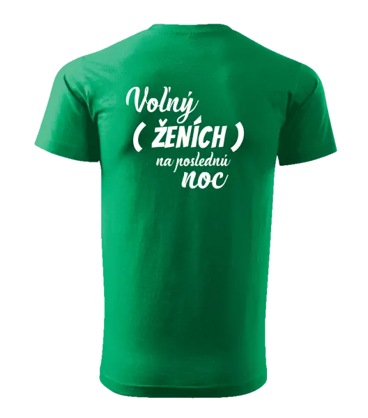 Pánske tričko Voľný ženích na poslednú noc