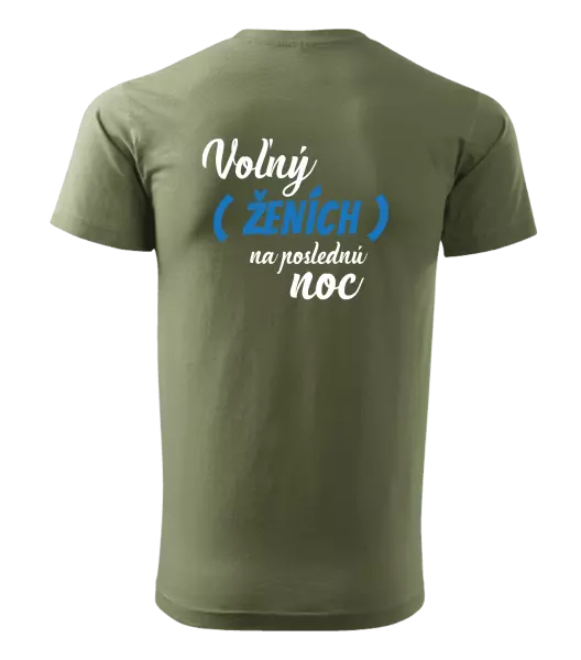 Pánske tričko Voľný ženích na poslednú noc