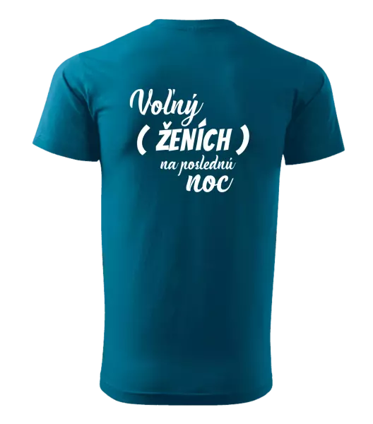 Pánske tričko Voľný ženích na poslednú noc