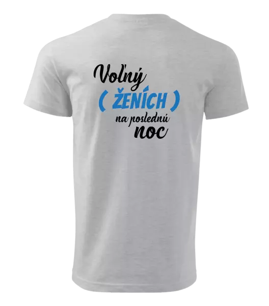 Pánske tričko Voľný ženích na poslednú noc