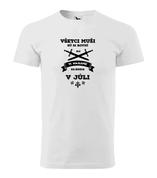 Pánske narodeninové tričko Všetci muži sú si rovní. Tí najlepší sa rodia v ...