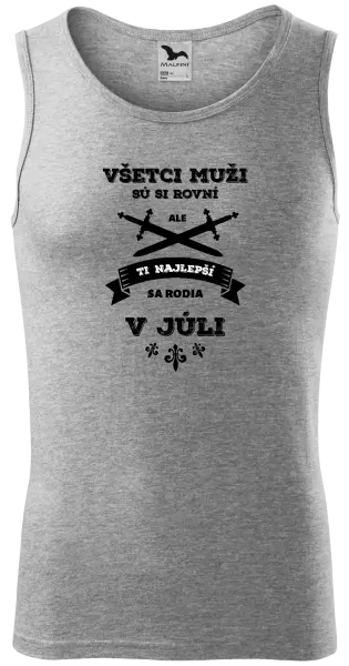 Pánske tielko Všetci muži sú si rovní. Tí najlepší sa rodia v ...