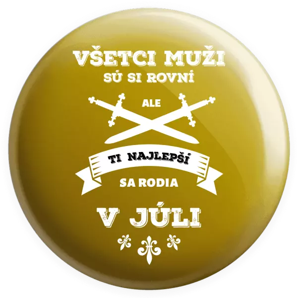 Placka Všetci muži sú si rovní. Tí najlepší sa rodia v ...