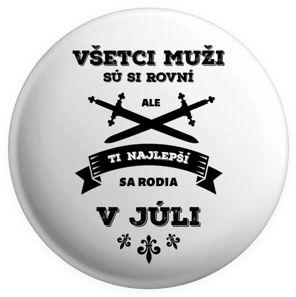 Placka Všetci muži sú si rovní. Tí najlepší sa rodia v ...