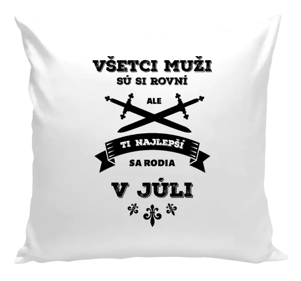Vankúš Všetci muži sú si rovní. Tí najlepší sa rodia v ...