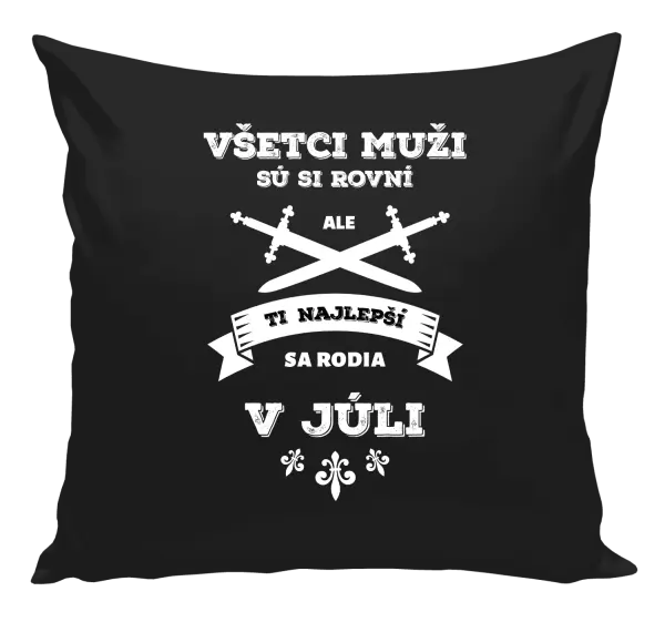 Vankúš Všetci muži sú si rovní. Tí najlepší sa rodia v ...