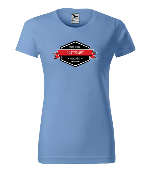 Dámske tričko Všade dobre v... najlepšie