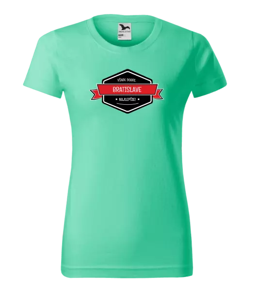 Dámske tričko Všade dobre v... najlepšie