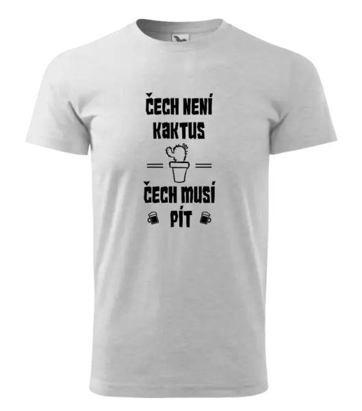Pánské tričko Čech není kaktus, Čech musí pít