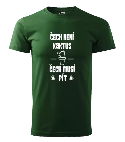 Pánské tričko Čech není kaktus, Čech musí pít