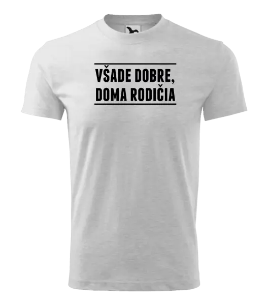 Detské tričko Všade dobre, doma rodičia