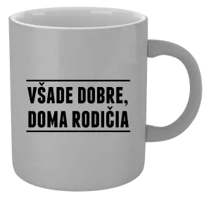 Hrnček metalický Všade dobre, doma rodičia