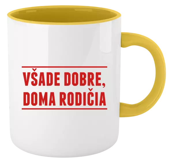 Hrnček  Všade dobre, doma rodičia