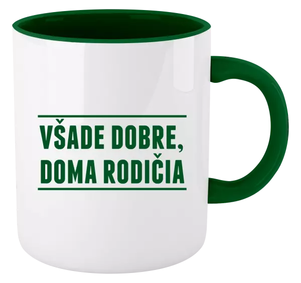 Hrnček  Všade dobre, doma rodičia
