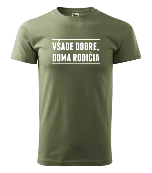 Pánske tričko Všade dobre, doma rodičia