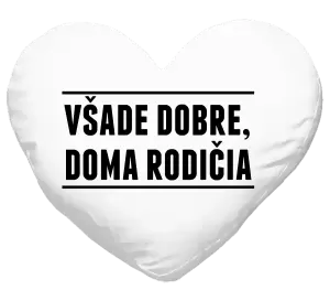 Vankúš Všade dobre, doma rodičia