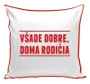 Vankúš Všade dobre, doma rodičia