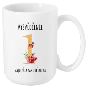 Hrnček Vysvedčenie - najlepšia pani učiteľka