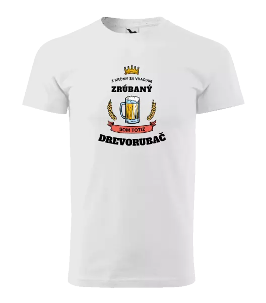 Pánske tričko Z krčmy sa vraciam - Drevorubač