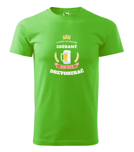 Pánske tričko Z krčmy sa vraciam - Drevorubač