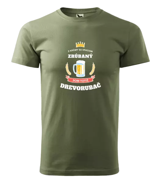 Pánske tričko Z krčmy sa vraciam - Drevorubač